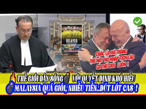CAS BÁO TIN SỐC: MALAYSIA SẮP THẮNG KIỆN? HOÃN PHẠT FAM VÌ TIỀN?!FIFA-THẾ GIỚI DẬY SÓNG VÌ LÝ DO LẠ!