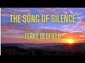The Song Of Silence ... Terry Oldfield