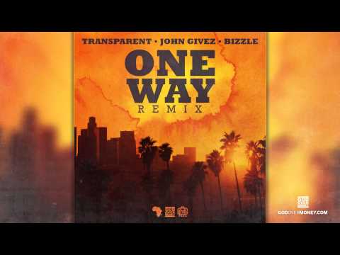 Transparent Feat. John Givez & Bizzle - One Way (Turn Up) [Remix]
