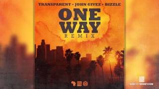 Transparent Feat. John Givez & Bizzle - One Way (Turn Up) [Remix]
