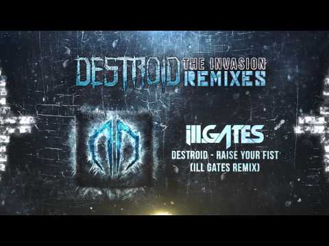 Destroid [Excision, Downlink, Space Laces] - Raise Your Fist (Ill Gates Remix) Official