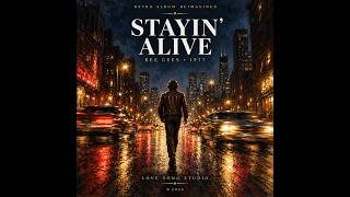 Stayin’ Alive - Bee Gees | Retro Album Reimagined | LOVE SONG STUDIO