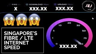 SINGAPORE'S LTE / FIBRE INTERNET SPEED 2020 [1GBPS]