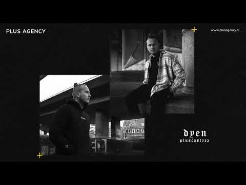 PLUSCAST #032 - DYEN