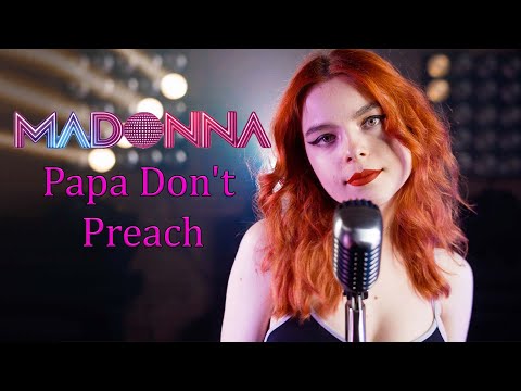 Madonna - Papa Don’t Preach; cover by Andreea Munteanu