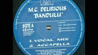 M.C. Delirious ‎- Bandulu