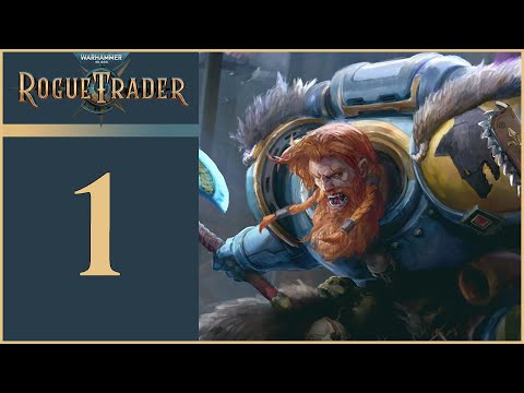 The Captain - Let's Play Rogue Trader (Warhammer 40K CRPG) - 1 [Alpha]