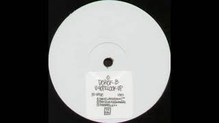 Derek B - U Got 2 Look Up (D.X. Me Mix)