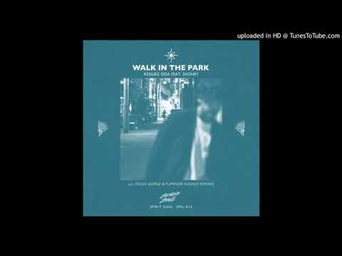 Keisuke Oda, Shohey - Walk In The Park (Fuminori Kagajo Dub Mix)