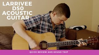 Video thumbnail for Review of Larrivee D50 Acoustic What Does it Sound Like? by TimeandTalk
