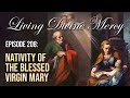 Nativity Of The Blessed Virgin Mary Living Divine Mercy EWTN Ep 208 W Fr Donald Calloway MIC