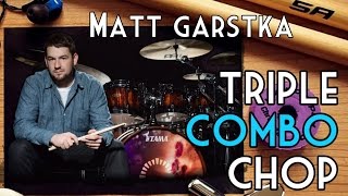 Matt Garstka's TRIPLE COMBO CHOP [The Future that awaited me]