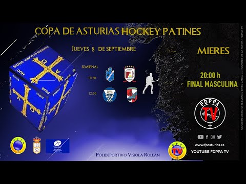 EN DIRECTO: FINAL COPA DE ASTURIAS MASCULINA 2022 - OVIEDO ROLLER vs TELECABLE HC