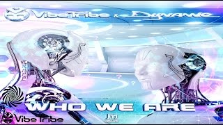 Vibe Tribe & Dynamic - Who We Are