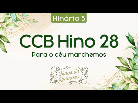 Hino 28 - Para o céu marchemos
