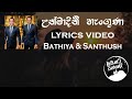 Unmadini Hanguna උන්මාදිනි හැංගුනා Remake Bathiya N Santhush Lyrics 
