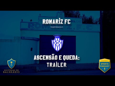 Romariz FC - Ascensão e Queda - Trailer