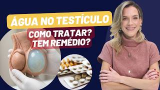 TESTÍCULO INCHADO: QUAL MELHOR TRATAMENTO?