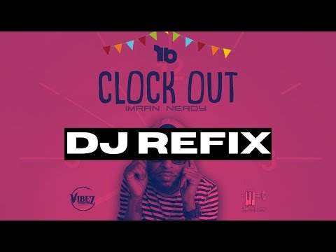 Imran Nerdy X Minor Productions - Clock Out DJ Refix | Official Audio | 2023 Soca