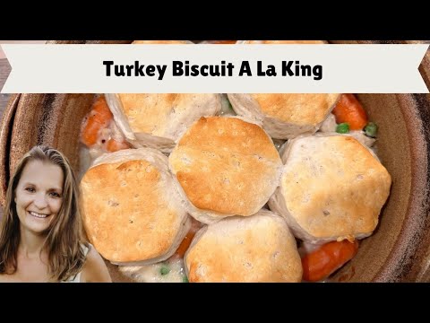 Turkey Biscuit A La King - Great for Thanksgiving Turkey Leftovers