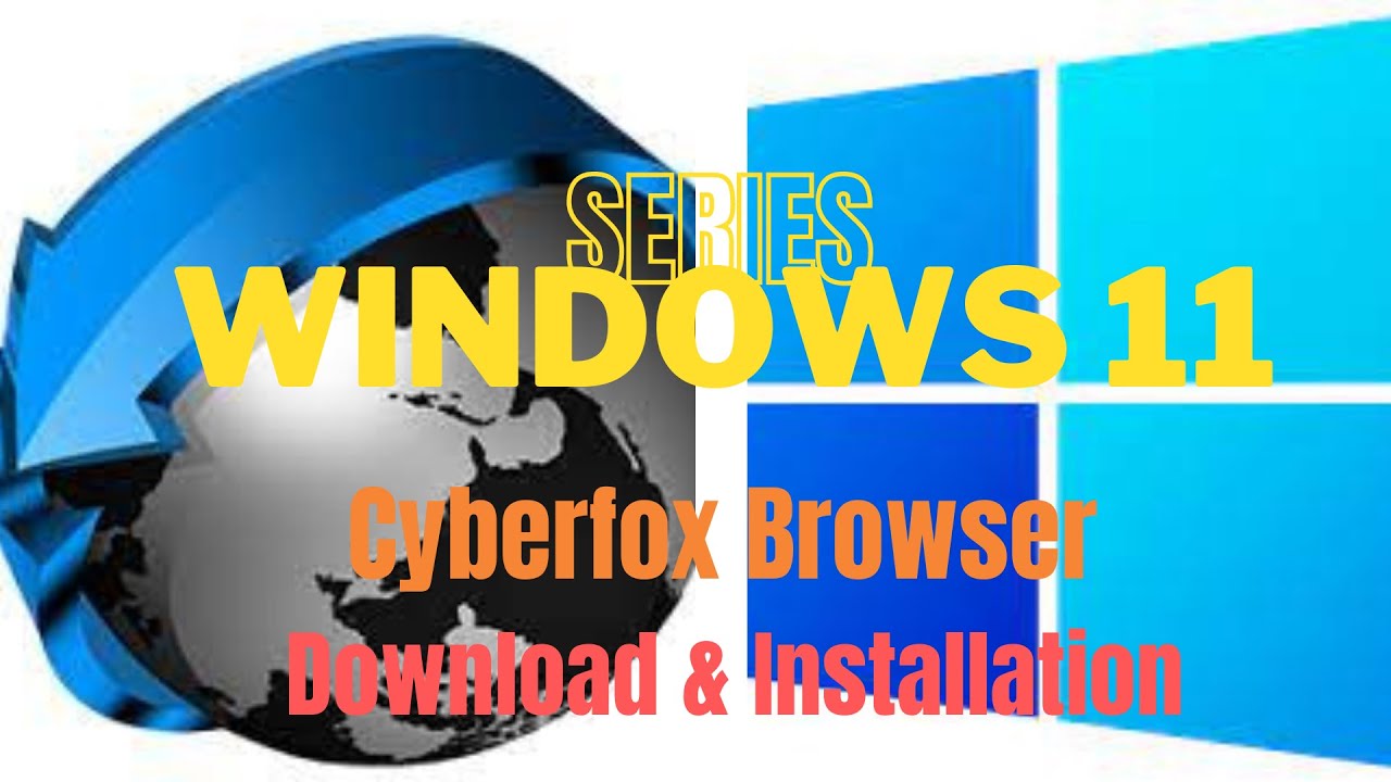 CYBERFOX Browser download and installation in Windows11