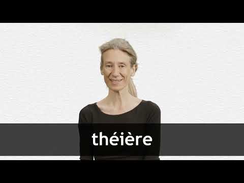 English Translation of “THÉIÈRE”