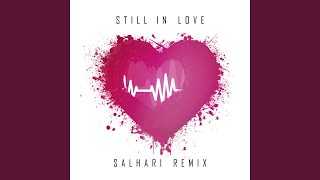 Still in Love (Salhari Remix)