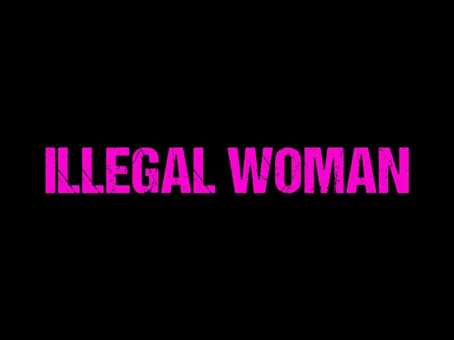 ILLEGAL WOMAN - Official Trailer HD (English subtitles)