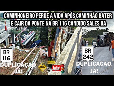 Caminhoneiro perde a vida após caminhão bater de frente e cair da ponte na BR 116 Cândido Sales BA