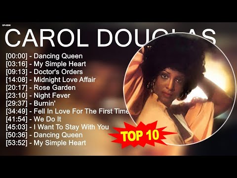 C.a.r.o.l D.o.u.g.l.a.s 2023 MIX ~ Top 10 Best Songs - Greatest Hits - Full Album 2023