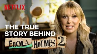 The True Story of the Matchstick Girls | Enola Holmes 2 | Netflix