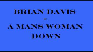 Brian Davis - A Man's Woman
