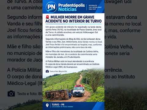 Mulher Morre em grave acidente no interior de Turvo Paraná