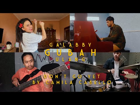 #GalabbyGubahUlang -  Dont Go Yet