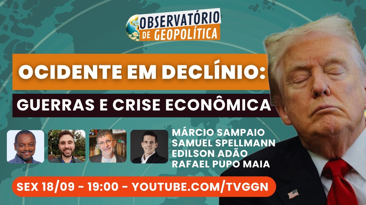 Ocidente em declínio: guerras e criese econômica | Observatório de Geopolítica - 18/09/26