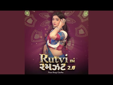 Rutvi Ni Ramzat 2.0 (NonStop Garba)