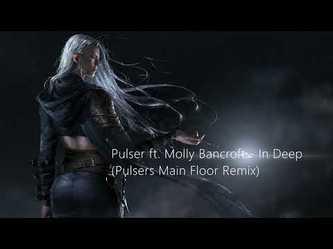 Pulser ft. Molly Bancroft - In Deep (Pulsers Main Floor Remix) [TRANCE4ME]