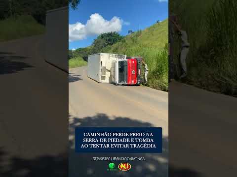 CAMINHÃO PERDE FREIO NA SERRA DE PIEDADE DE CARATINGA (BR-474) E TOMBA AO TENTAR EVITAR TRAGÉDIA