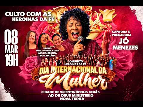 Culto das Heroinas da Fé | A.D. Ministério Nova Terra - Vicentinópolis-Go | 08/03/2026
