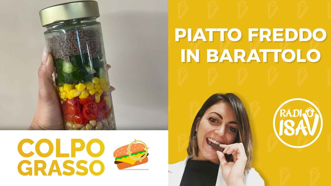 COLPO GRASSO - Dietista Silvia Di Tillio | PIATTO FREDDO IN BARATTOLO