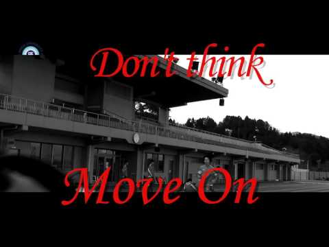 Don't Think Move ON