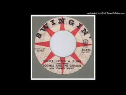 Once Upon A Time Rochelle & The Candles  In Stereo Sound