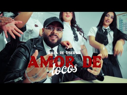 AMOR DE LOCOS - RAFA DE USERAS (Videoclip Oficial)