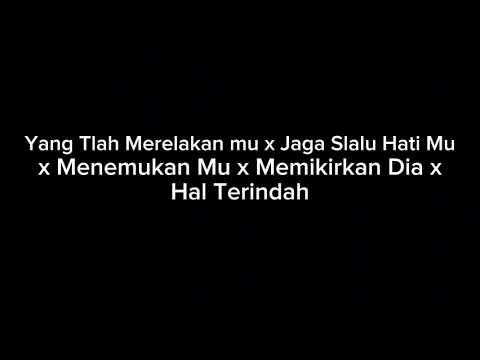 Yang Tlah Merelakan Mu x Jaga Slalu Hati Mu x MenemukanMu x Memikirkan Dia x Hal Terindah  Seventeen