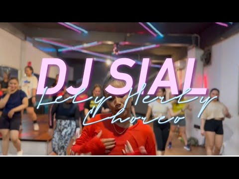 DJ SIAL - MAHALINI | ZUMBA | DANCE | CHOREO | LELY HERLY