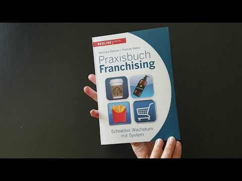 Das neue "Praxisbuch Franchising - Schnelles Wachstum mit System"