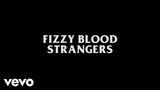 Fizzy Blood - Stranger Things Have Happened video