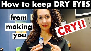 DRY EYES | How to stop the burning, stinging, tearing and blurred vision | The Eye Surgeon