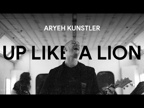 Aryeh Kunstler - Up Like A Lion [Official Music video]