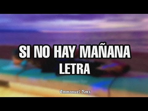 Santa Grifa - Si No Hay Mañana (Letra)